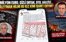 Süleyman Hilmi bu kez kimi işaret ediyor?