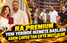 Ra Premium Yeni Yerinde Hizmete Başladı: Adem Çavuş’tan Çifte Mutluluk