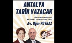 İYİ Parti Antalya'da Uğur Poyraz ile tarih yazacak