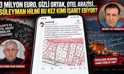 Süleyman Hilmi bu kez kimi işaret ediyor?