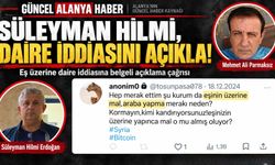 Süleyman Hilmi, daire iddiasını açıkla!