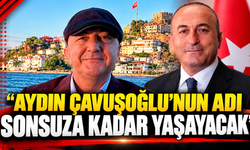 AYDIN ÇAVUŞOĞLU'NUN ADI SONSUZA KADAR YAŞAYACAK