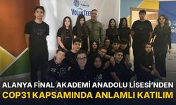 ALANYA FİNAL AKADEMİ ANADOLU LİSESİ’NDEN COP31 KAPSAMINDA ANLAMLI KATILIM