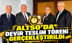 ALTSO’DA DEVİR TESLİM TÖRENİ GERÇEKLEŞTİRİLDİ