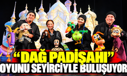 “DAĞ PADİŞAHI” OYUNU SEYİRCİYLE BULUŞUYOR