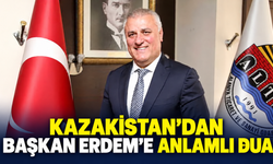 KAZAKİSTAN’DAN BAŞKAN ERDEM’E ANLAMLI DUA
