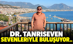 DR. TANRISEVEN SEVENLERİYLE BULUŞUYOR..