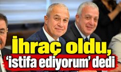 İhraç oldu, 'istifa ediyorum' dedi