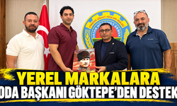 Yerel markalara Oda Başkanı Göktepe'den destek