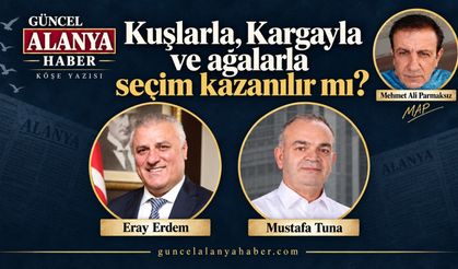 Kuşlarla, kargayla ve ağalarla seçim kazanılır mı?