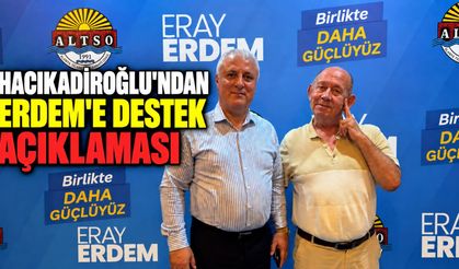 Hacıkadiroglu'ndan Erdem'e destek açıklaması