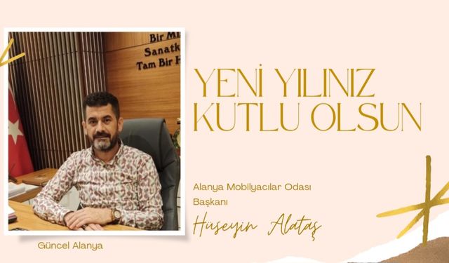 Mobilyacılar Odası Başkanı Hüseyin Alataş yılbaşı kutlaması