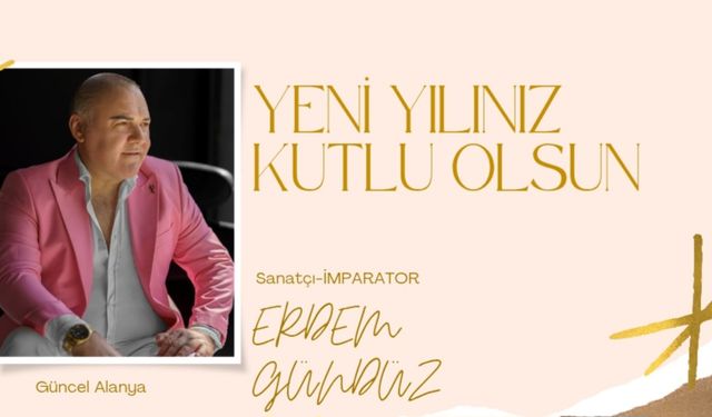 Sanatçı Erdem Gündüz Yeni yıl kutlaması