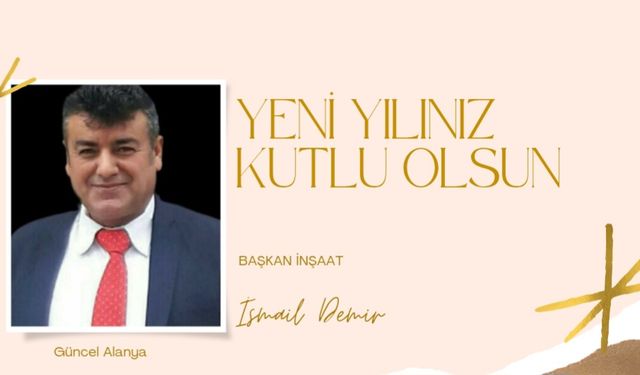 Başkan İnşaat İsmail Demir Yeni yıl kutlaması