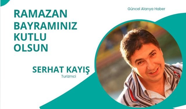 Turizmci Serhat Kayış  Ramazan Bayramı kutlaması