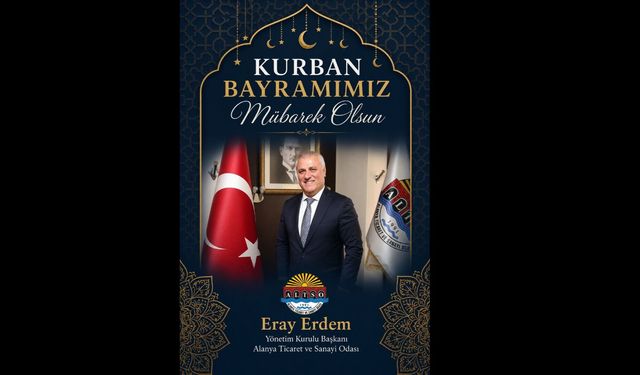 ALTSO Başkanı Eray Erdem bayram kutlaması