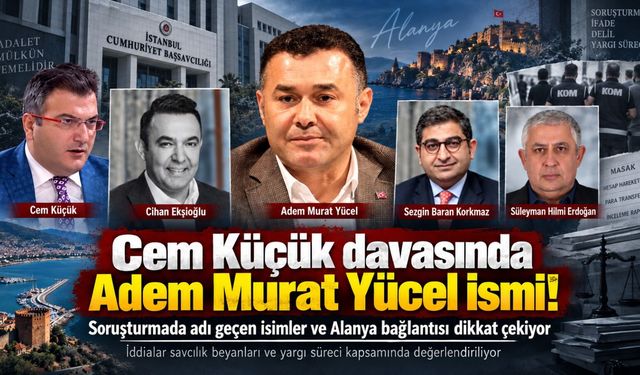 Cem Küçük soruşturmasında Adem Murat Yücel'in ismi çıktı!