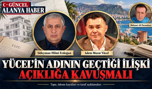 Yücel’in adınin geçtiği ilişki açığa kavuşturulmalı