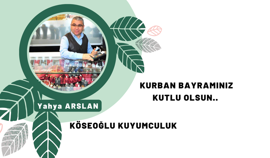 Yahya Arslan Köseoğlu Kuyumculuk bayram kutlaması