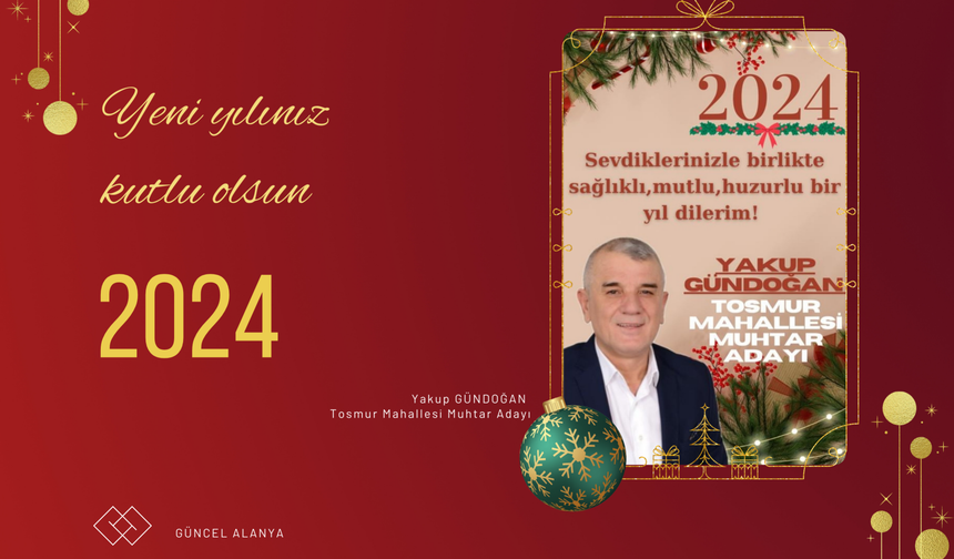 Tosmur Muhtar Adayı Yakup Gündoğan yeni yıl kutlaması