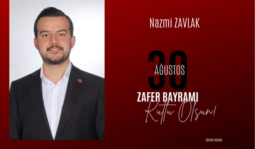 Alanya Belediye Baskan Yardımcısı Nazmi Zavlak 30 Ağustos Zafer Bayramı kutlaması