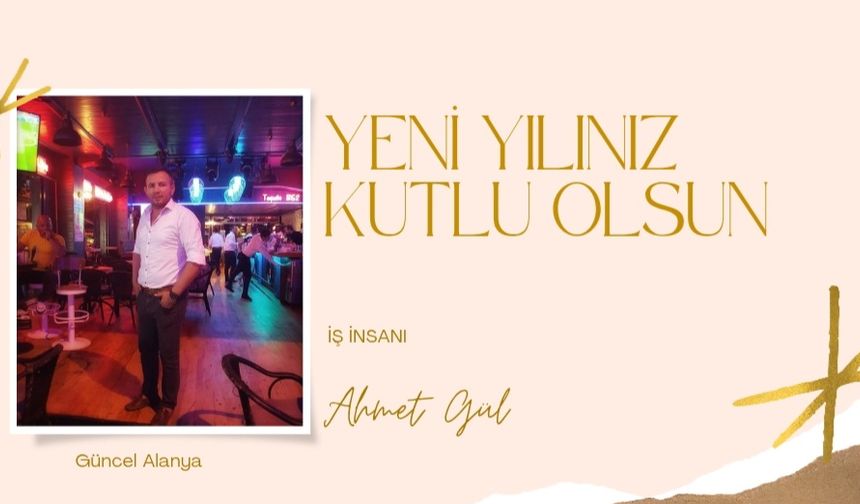 Ahmet Gül Yeni yıl kutlaması