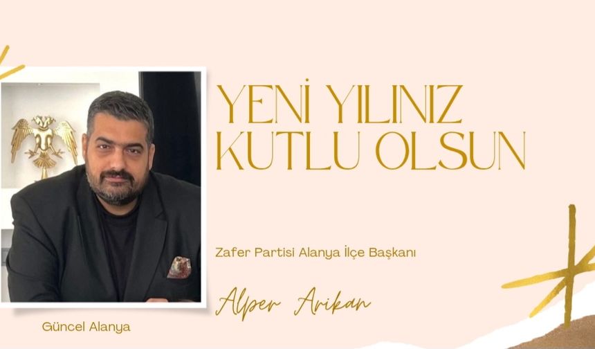 Zafer Partisi Alanya İlçe Başkanı Alper Arıkan Yeni yıl kutlaması