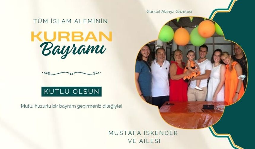 Mustafa İskender ve ailesi bayram kutlaması