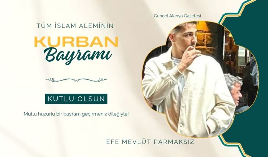 Efe Mevlüt Parmaksız bayram kutlaması