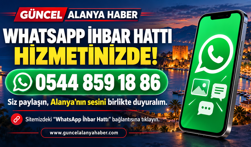 “Güncel Alanya Haber İhbar Hattı”