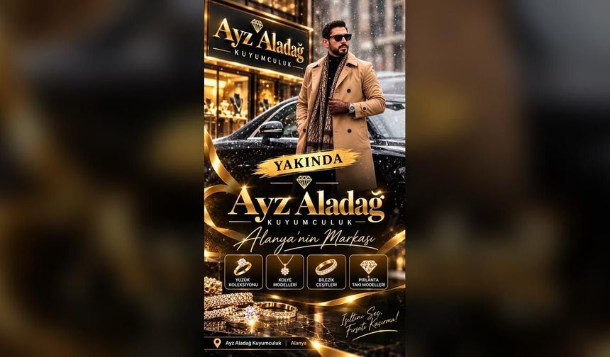 AYZ ALADAĞ KUYUMCULUK: ALANYA’NIN MARKASI
