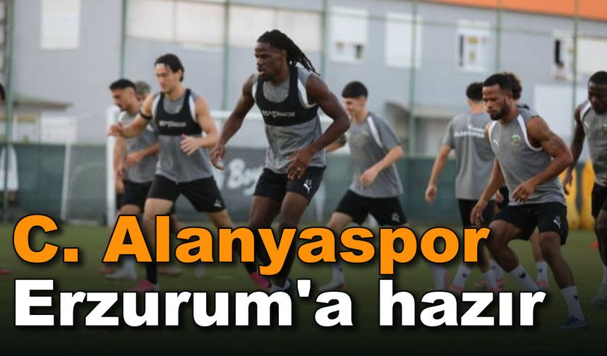 C. Alanyaspor Erzurum'a hazır