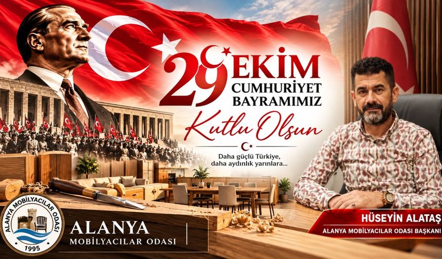 Alanya Mobilyacılar Odası Başkanı Hüseyin AlataşCumhuriyet Bayramı kutlaması