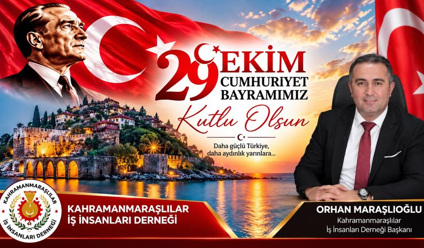 Alanya Kahramanmaraşlılar İs Insanları Dernegi Başkanı Orhan Maraşlıoğlu Cumhuriyet Bayramı kutlaması