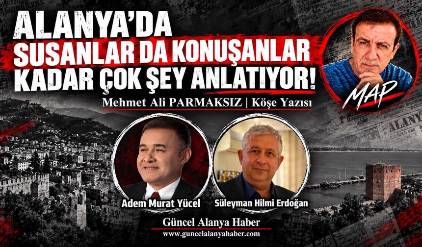 Alanya’da Susanlar da Konuşanlar Kadar Çok Şey Anlatıyor!