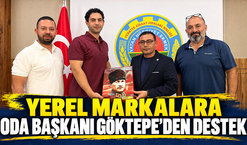 Yerel markalara Oda Başkanı Göktepe'den destek