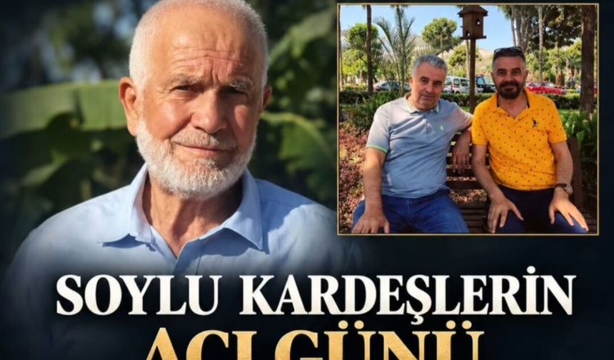 Soylu kardeşlerin acı günü