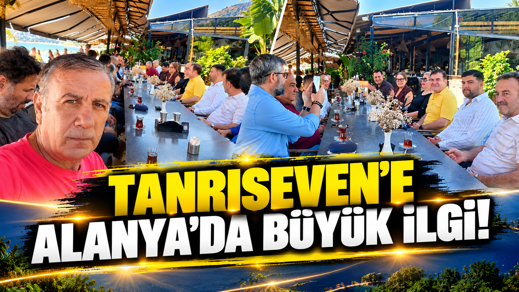 TANRISEVEN’E ALANYA’DA BÜYÜK İLGİ!