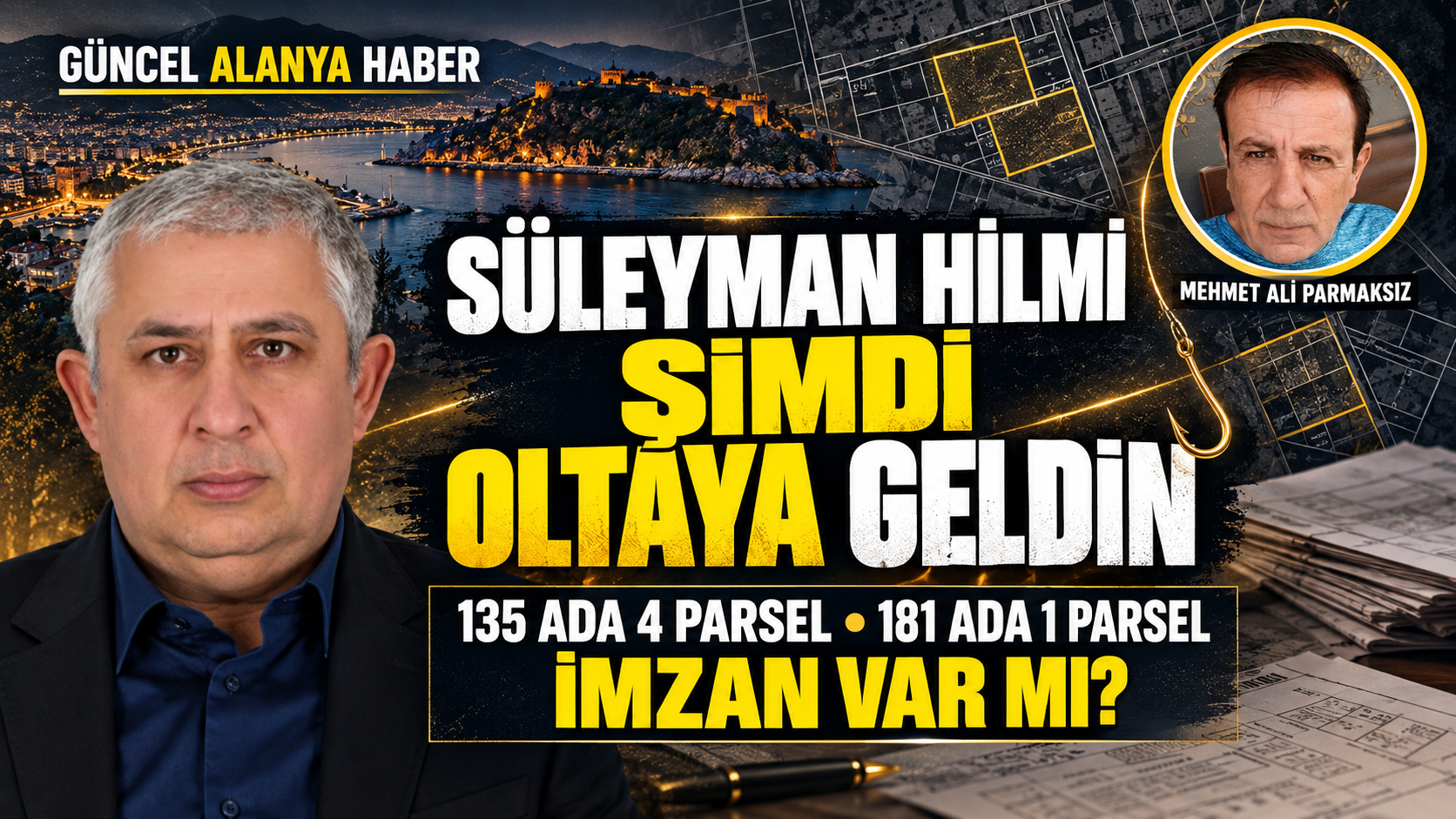Süleyman Hilmi Şimdi Oltaya Geldin