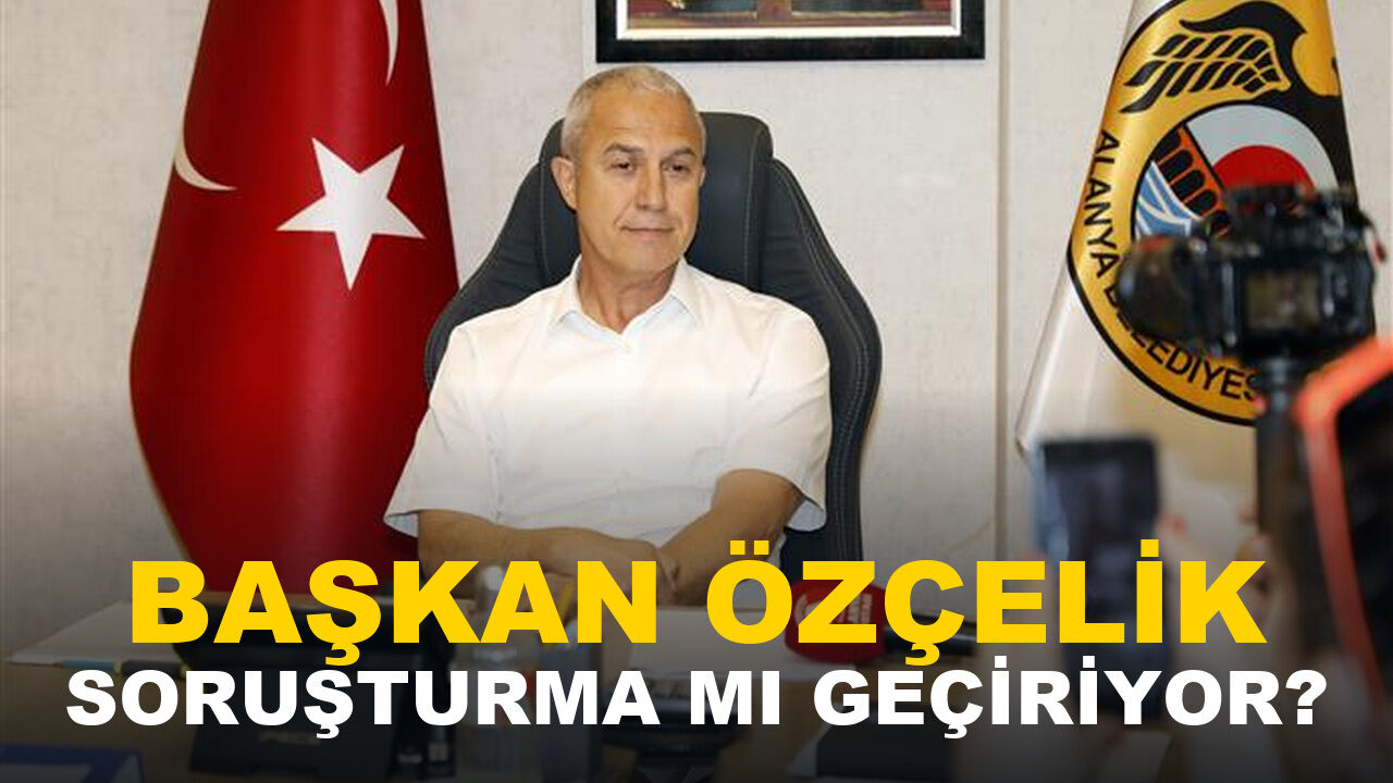 OSMAN TARIK ÖZÇELİK SORUŞTURMA MI GEÇİRİYOR?