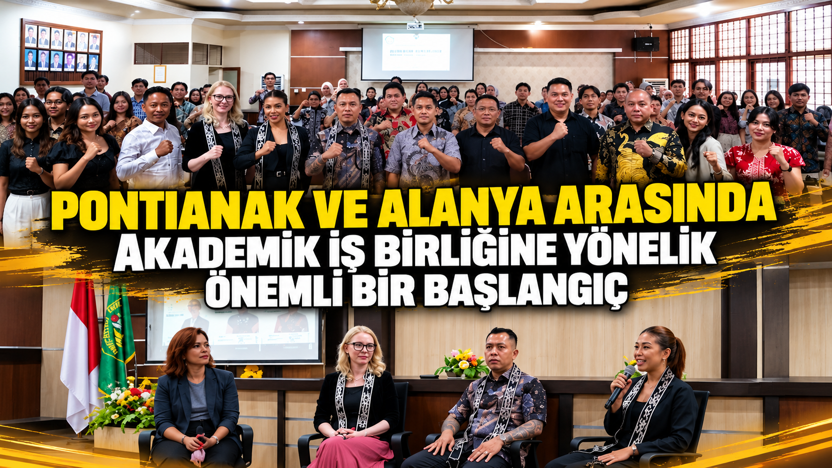Pontianak ve Alanya Arasında Akademik İş Birliğine Yönelik Önemli Bir Başlangıç
