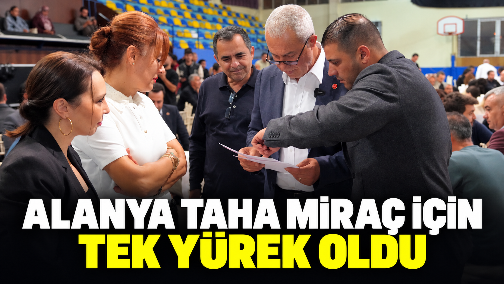 ALANYA TAHA MİRAÇ İÇİN TEK YÜREK OLDU